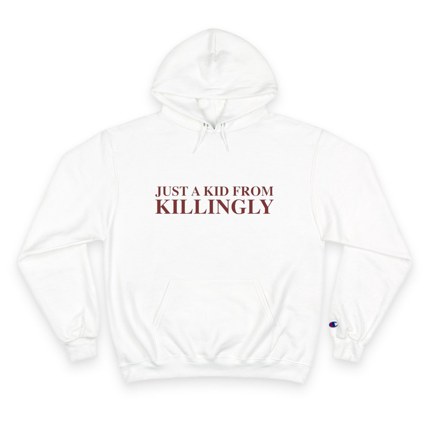 Just a kid from Killingly Champion Hoodie