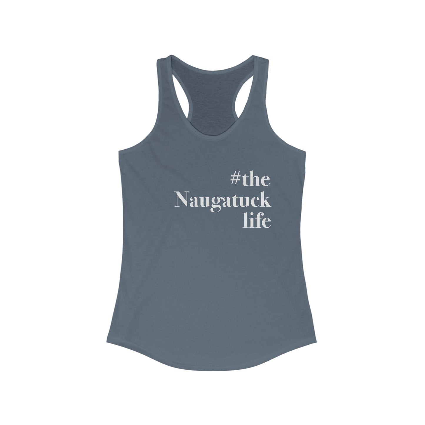 #thenaugatucklife Women's Ideal Racerback Tank