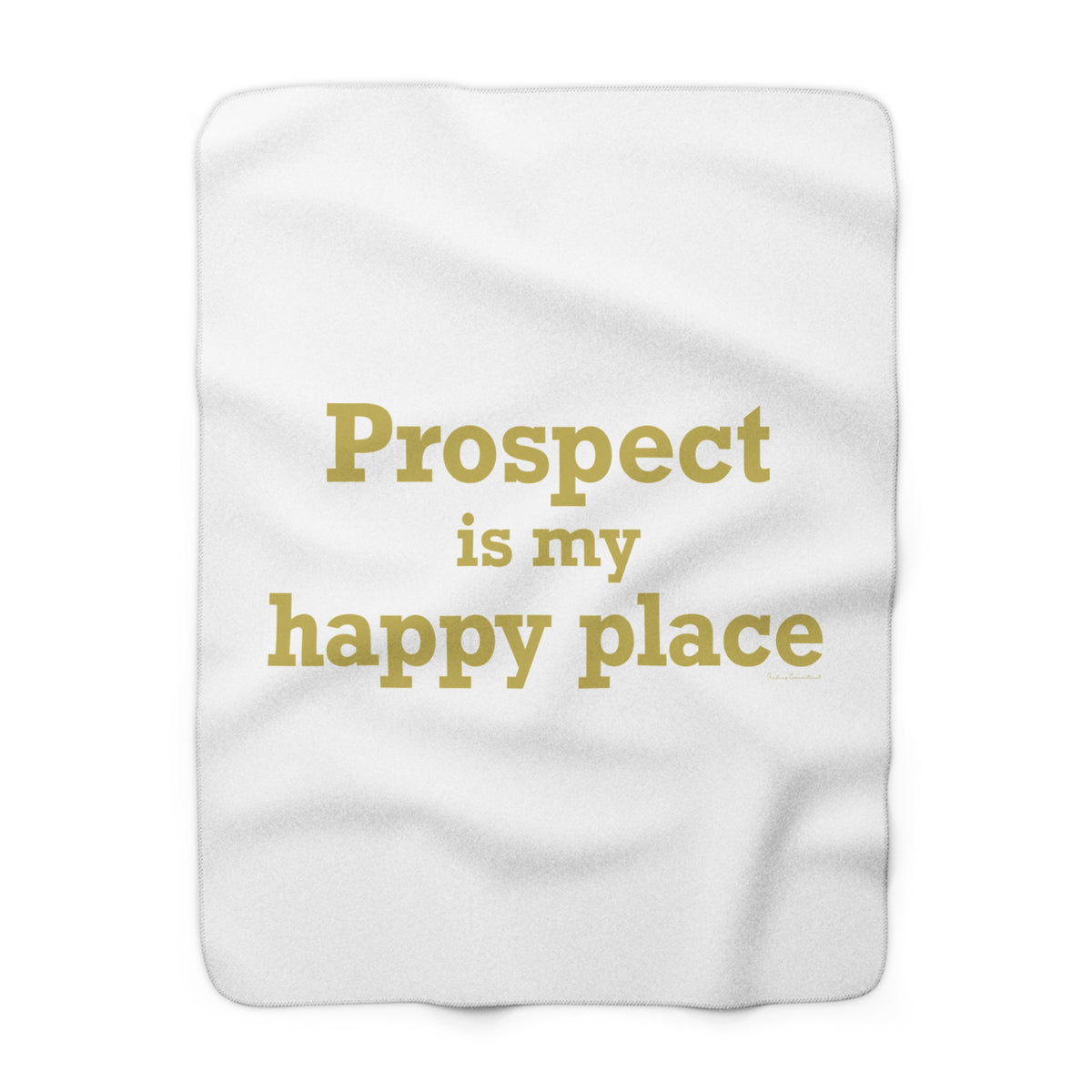 Prospect is My Happy Place Sherpa  Fleece Blanket