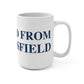 Just a kid from Wethersfield Mug 15oz