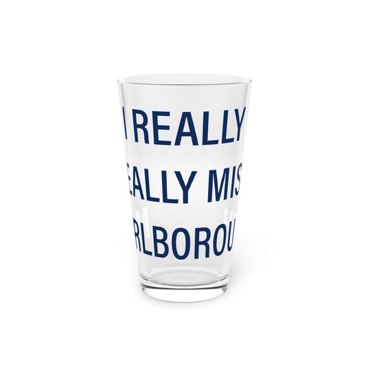 I Really Really Miss Marlborough Pint Glass, 16oz