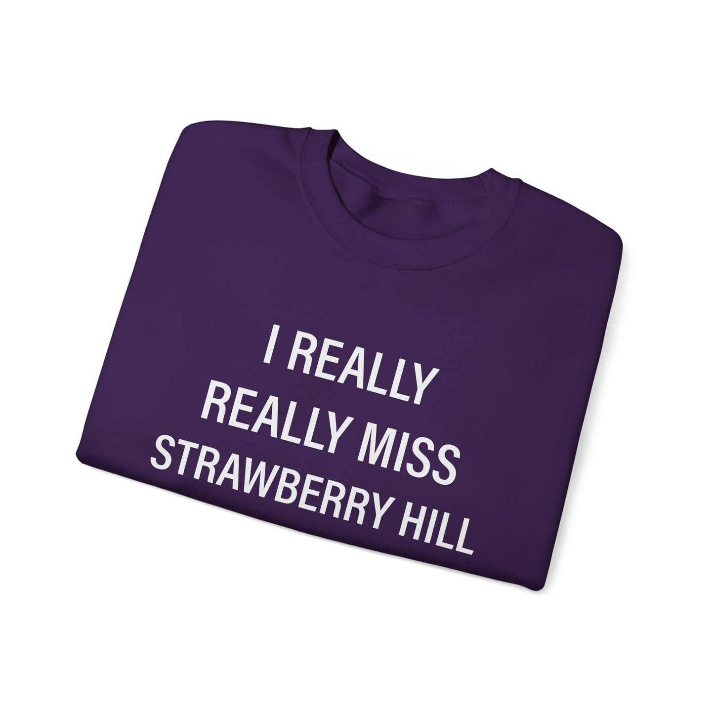 I Really Really Miss Strawberry Hill Unisex Heavy Blend™ Crewneck Sweatshirt