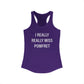 I Really Really Miss Pomfret Women's Ideal Racerback Tank Top