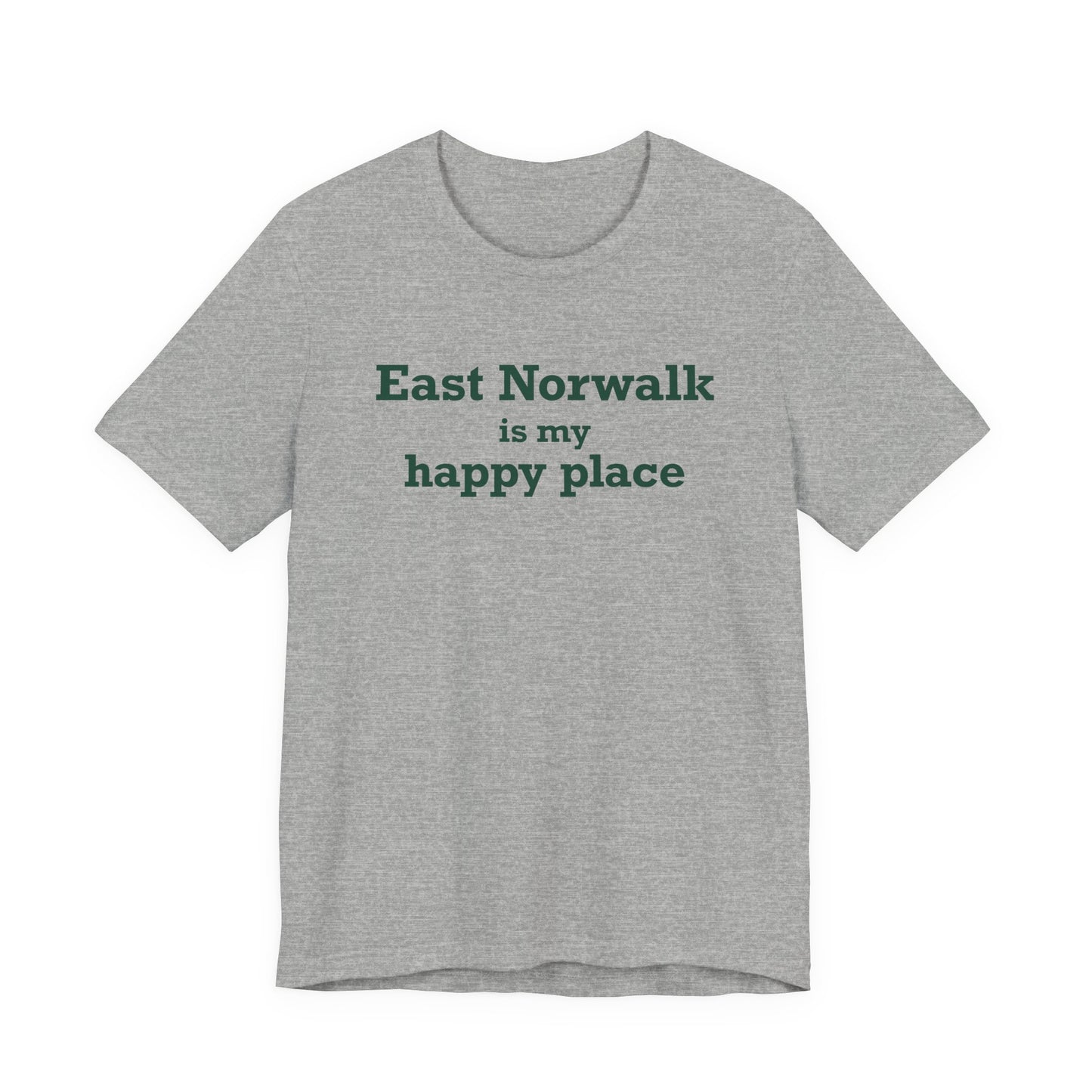 East Norwalk is My Happy Place Unisex Jersey Short Sleeve T-Shirt