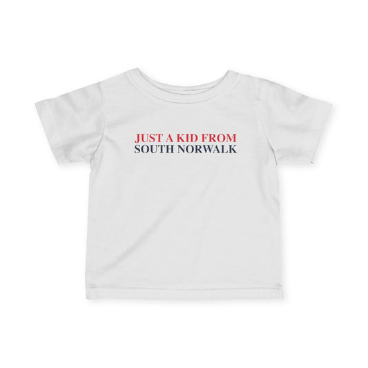 Just a kid from South Norwalk Infant Fine Jersey T-Shirt