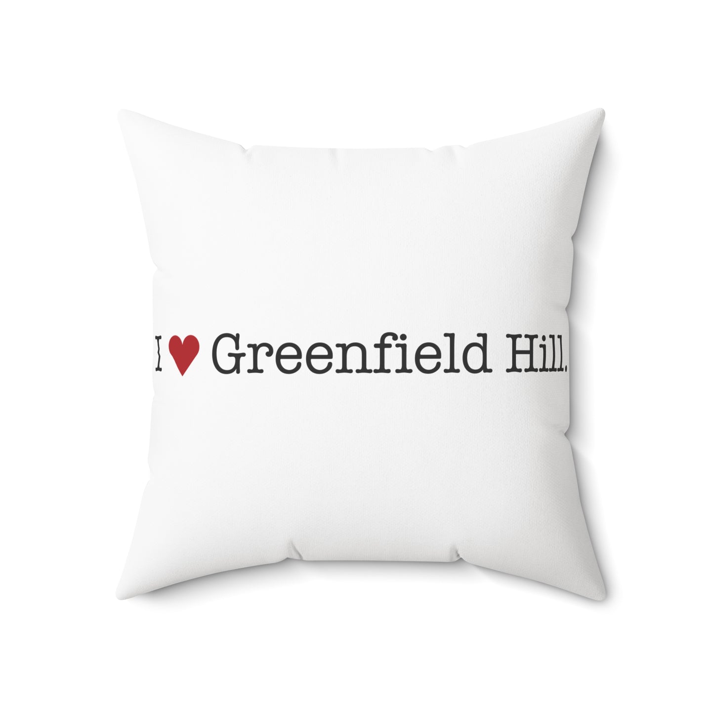 I Heart Greenfield Hill. Spun Polyester Square Pillow