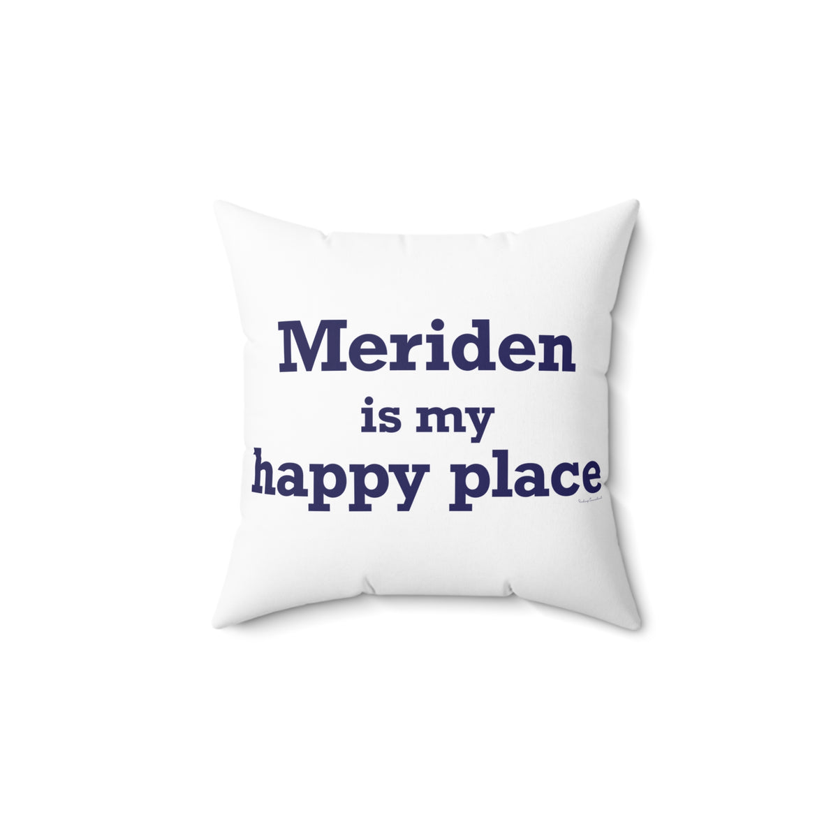 Meriden is My Happy Place Polyester Square Pillow