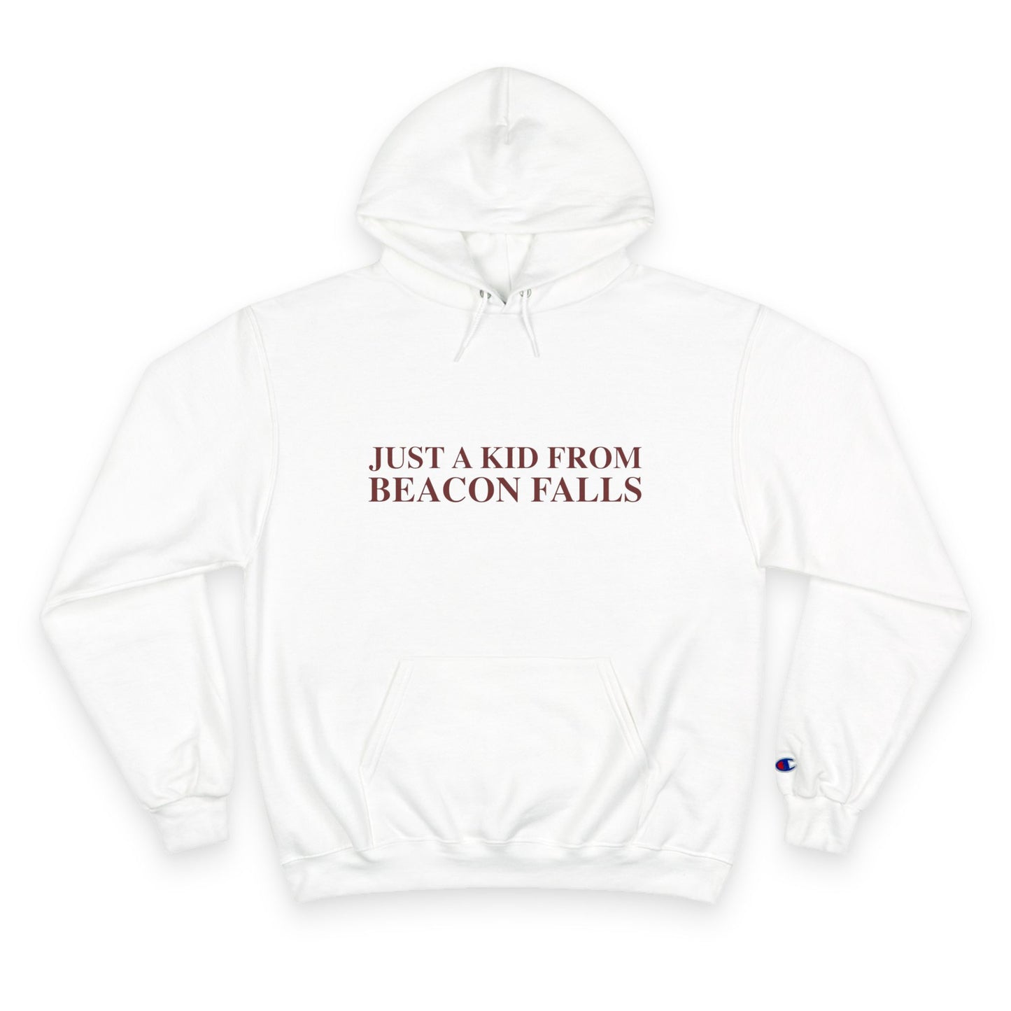 Just a kid from Beacon Falls Champion Hoodie