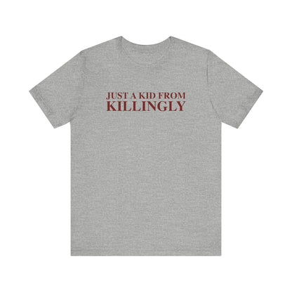 Just a kid from Killingly Unisex Jersey Short Sleeve T-Shirt