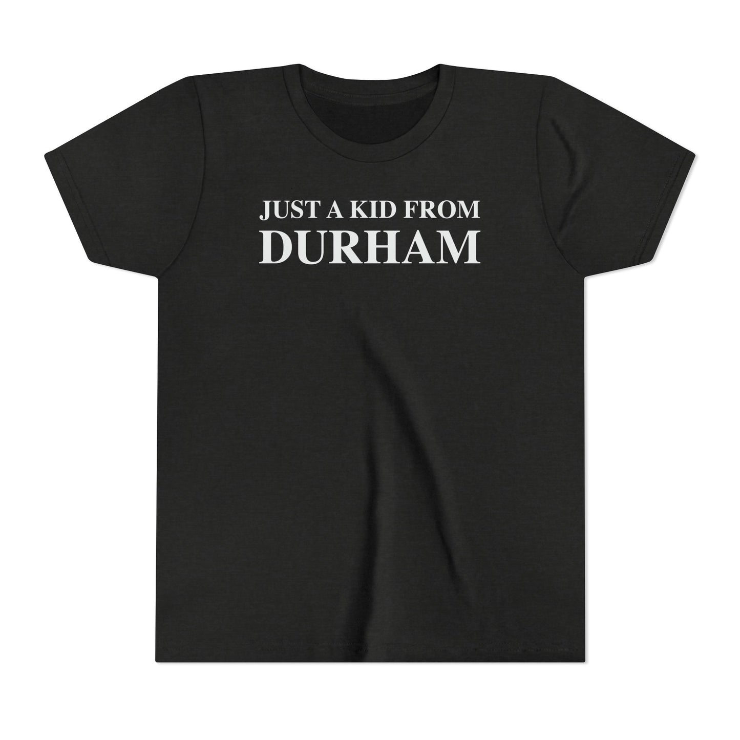 Just a kid from Durham Youth Short Sleeve T-Shirt