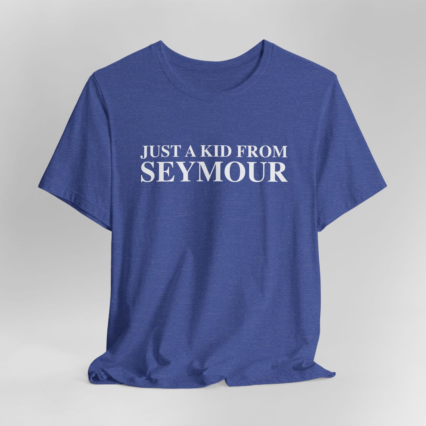 Just a kid from Seymour Unisex Jersey Short Sleeve T-Shirt