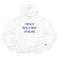 I Really Really Miss Sterling Champion Hoodie