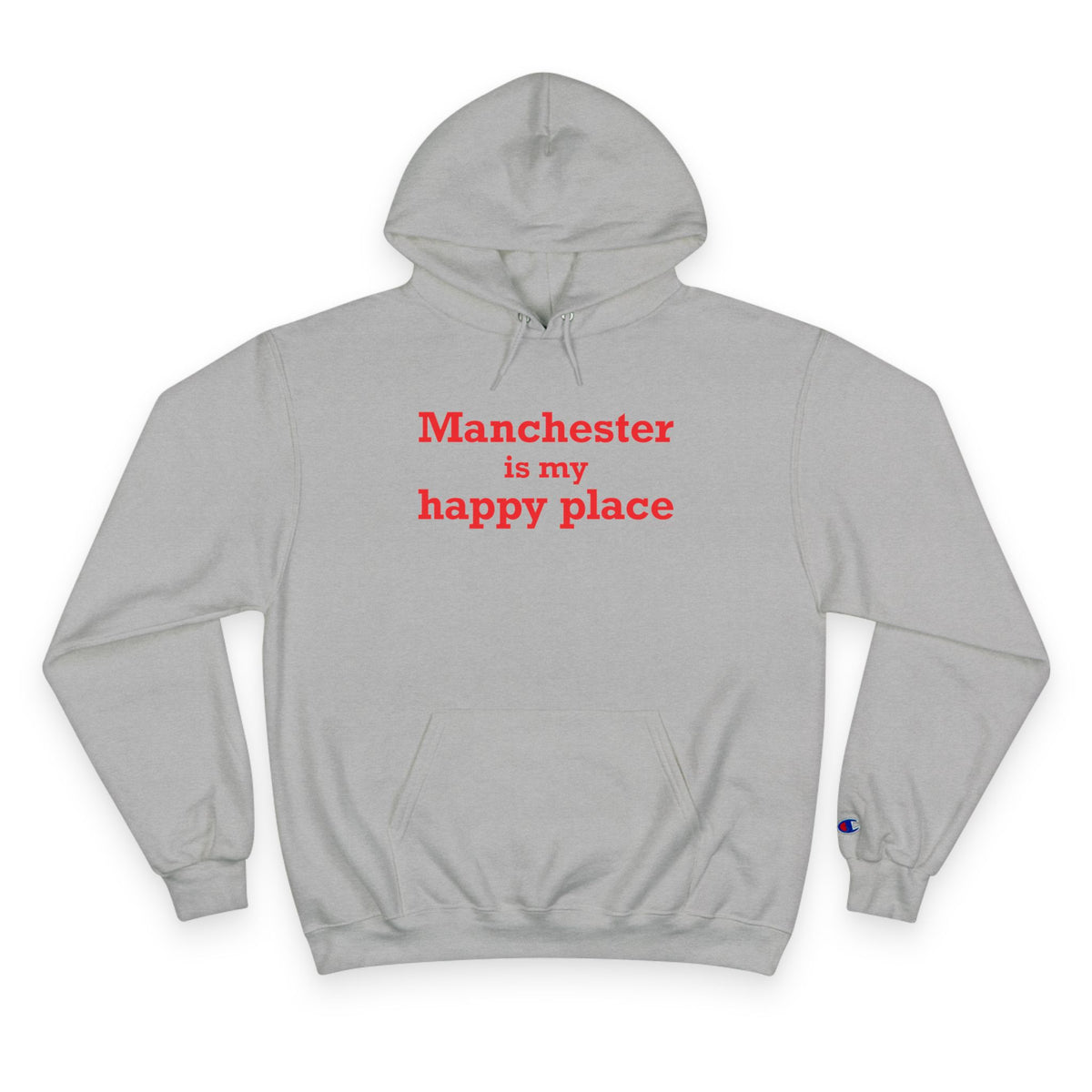 Manchester is My Happy Place Champion Hoodie