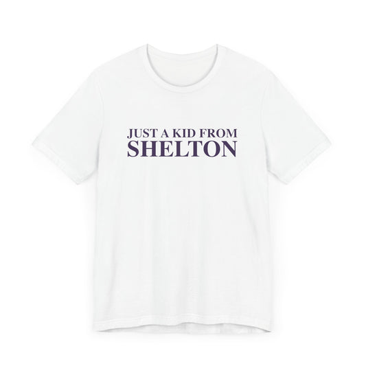 Just a kid from Shelton Unisex Jersey Short Sleeve Tee