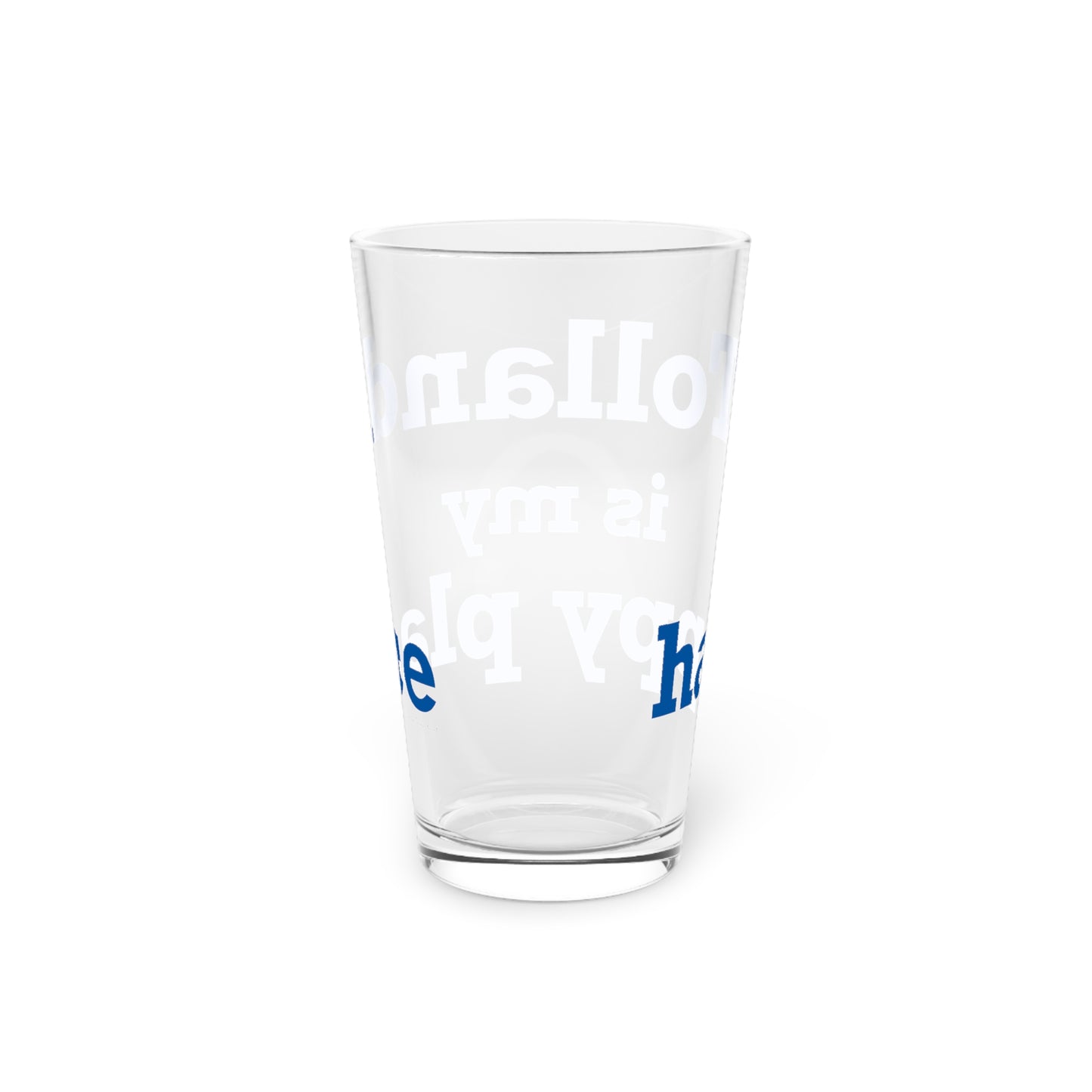 Tolland is My Happy Place Pint Glass, 16oz