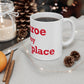 Monroe Is My Happy Place Mug 11oz
