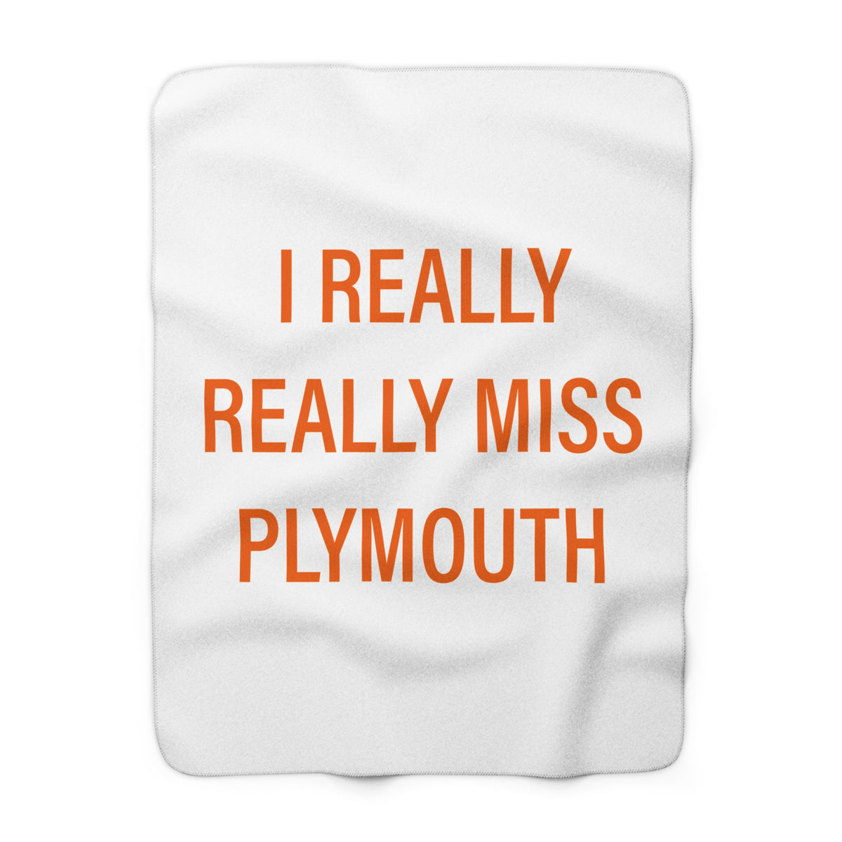I Really Really Miss Plymouth Sherpa Fleece Blanket
