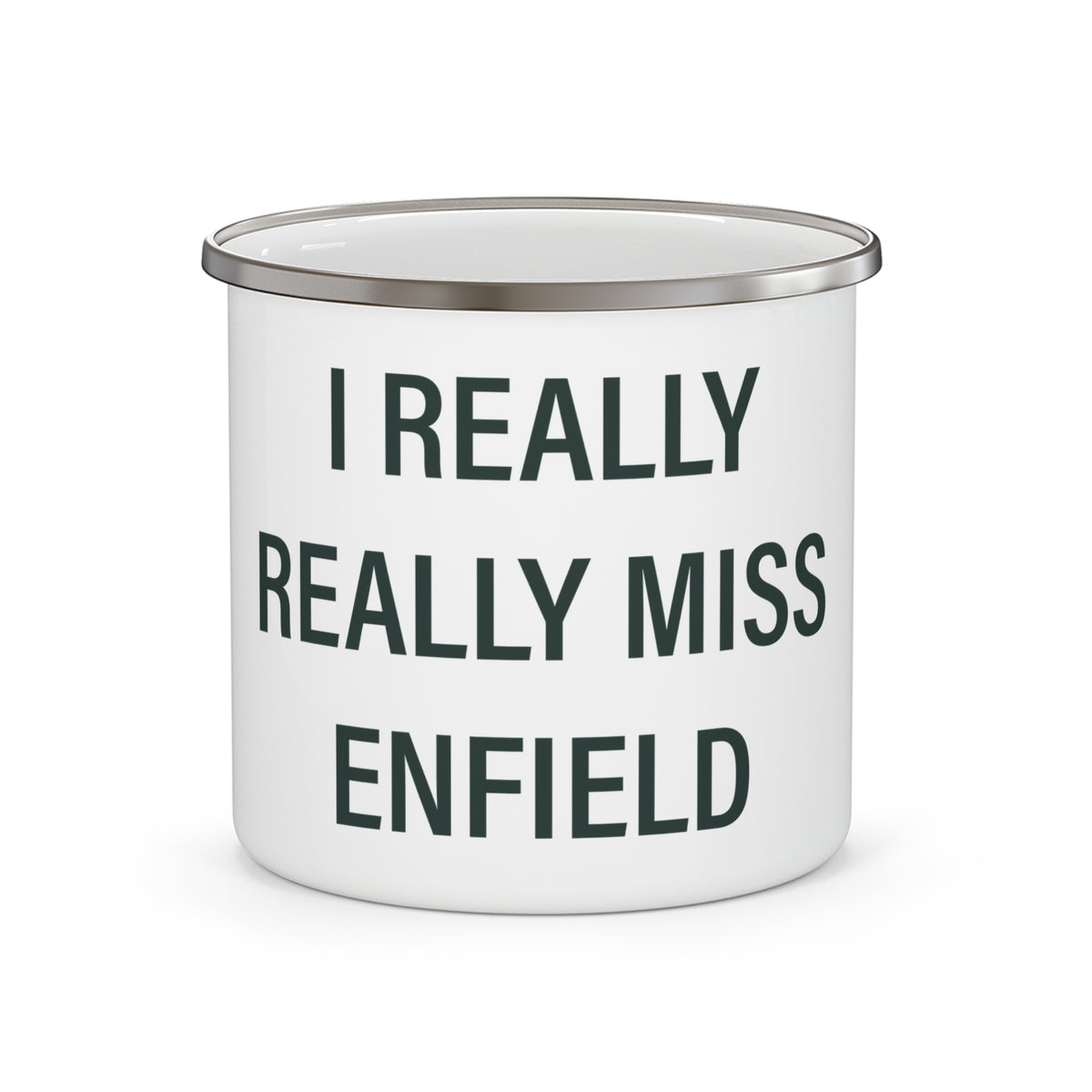 I Really Really Miss Enfield Enamel Camping Mug