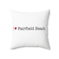 I Heart Fairfield Beach. Spun Polyester Square Pillow