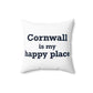 Cornwall is My Happy Place Polyester Square Pillow