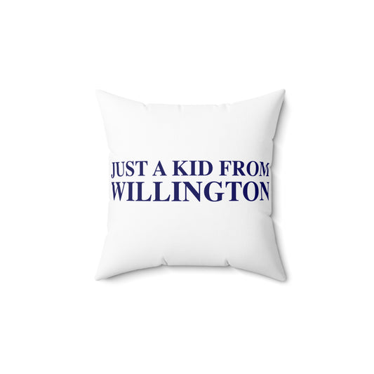 Just a kid from Willington Spun Polyester Square Pillow