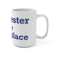 Winchester is My Happy Place Mug 15oz