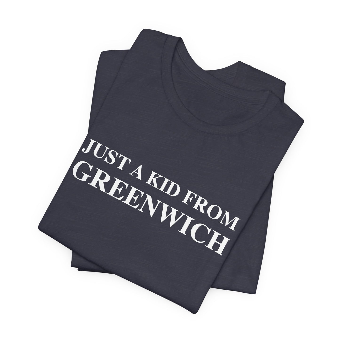 Just a kid from Greenwich Unisex Jersey Short Sleeve T-Shirt