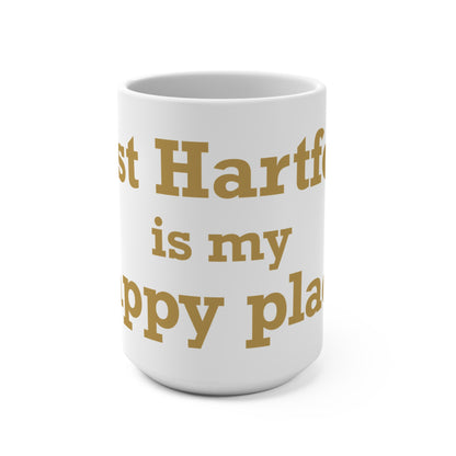 East Hartford is My Happy Place  Mug 15oz