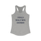 I Really Really Miss Sherman Women's Ideal Racerback Tank Top