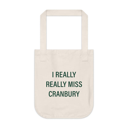 I Really Really Miss Cranbury Organic Canvas Tote Bag