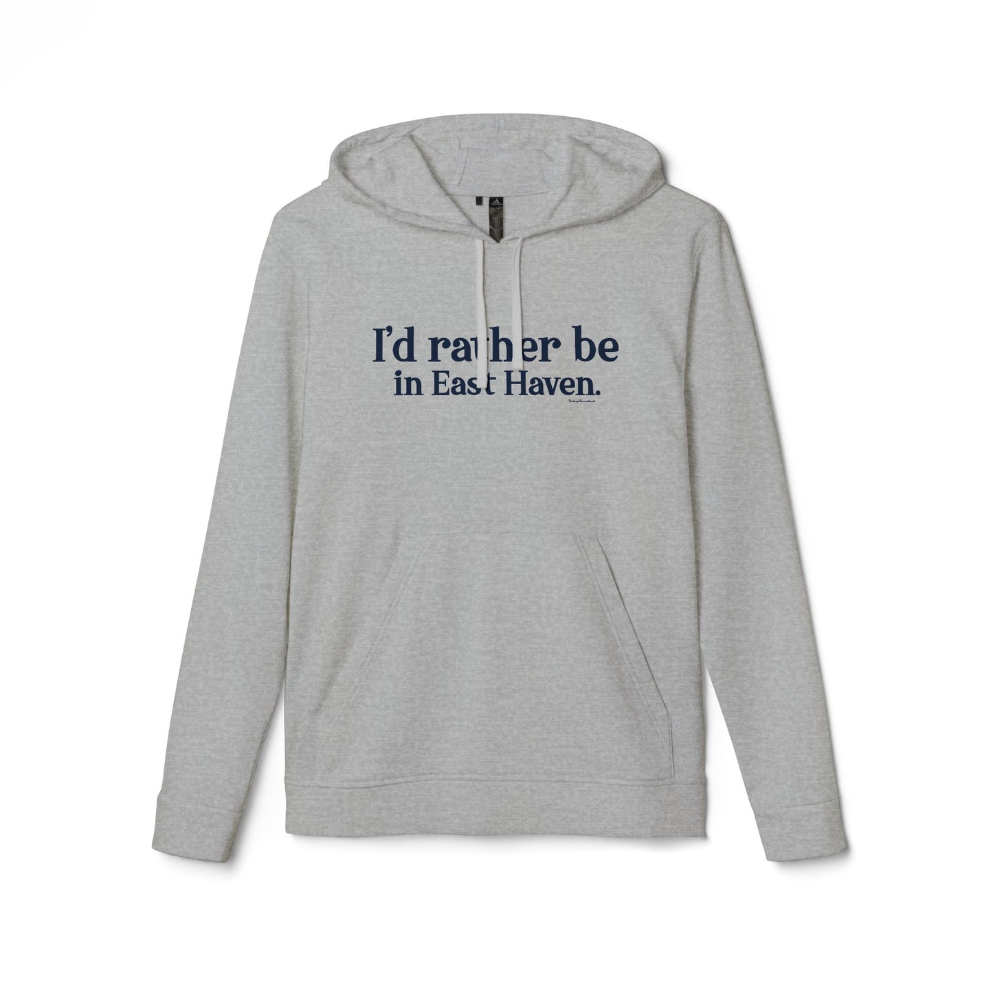 I'd rather be in East Haven. adidas Unisex Fleece Hoodie