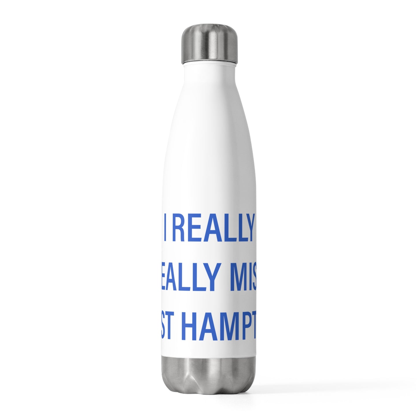 I Really Really Miss East Hampton 20oz Insulated Bottle