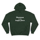 Sherman Is My Happy Place Champion Hoodie