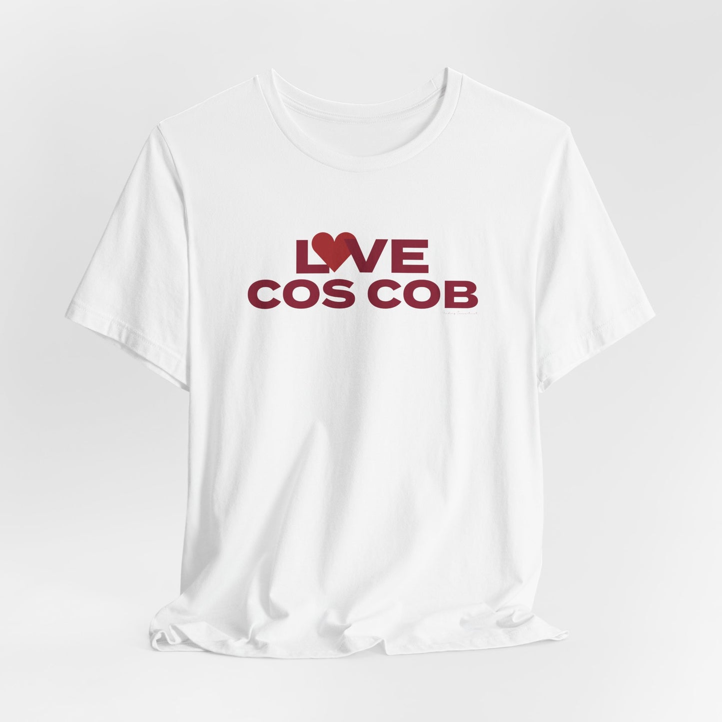 Love Cos Cob Unisex Jersey Short Sleeve T-Shirt