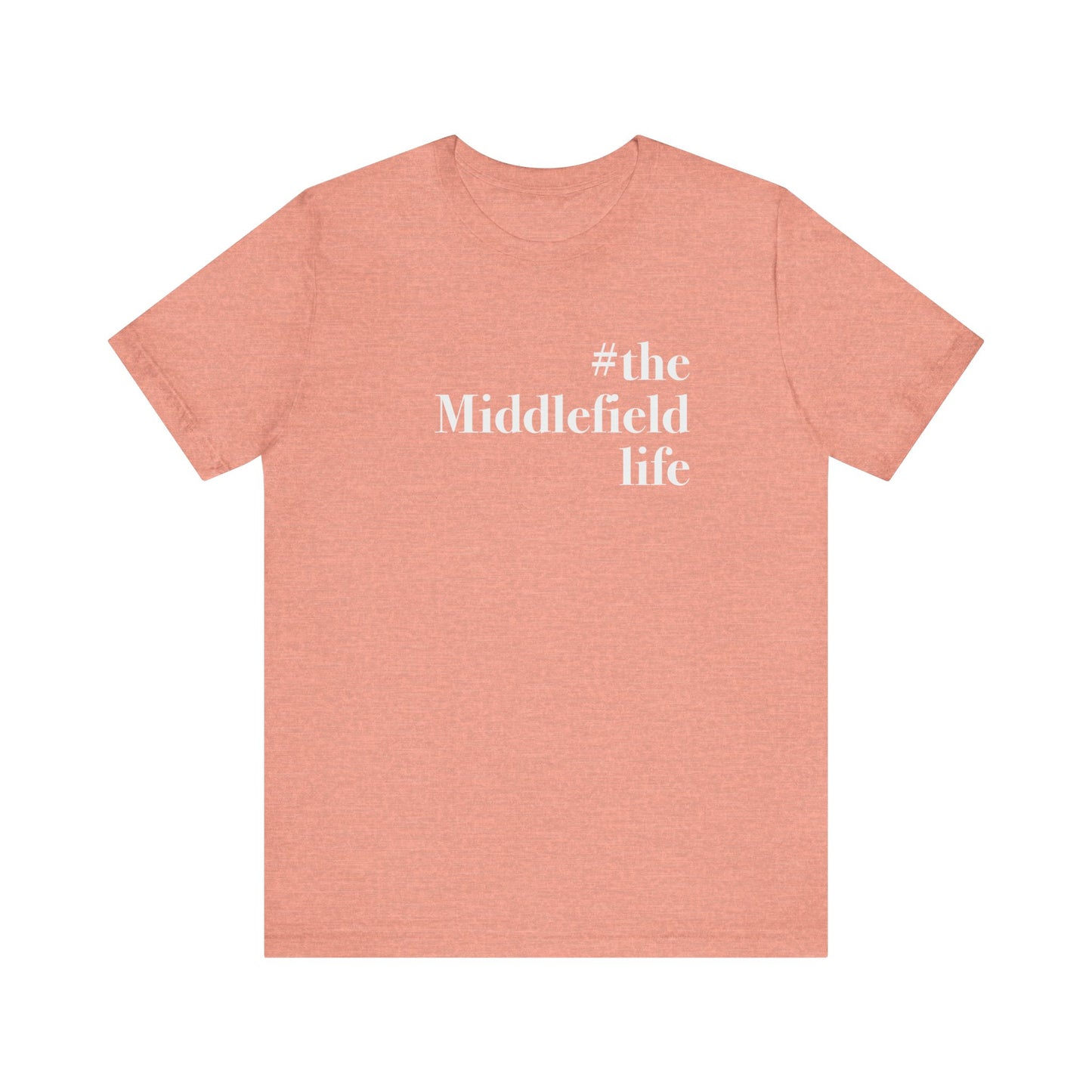 #themiddlefieldlife Unisex Jersey Short Sleeve Tee