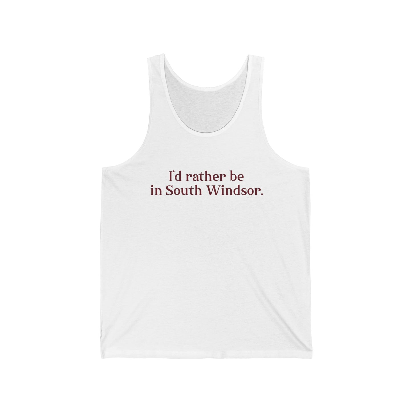 I'd rather be in South Windsor. Unisex Jersey Tank Top