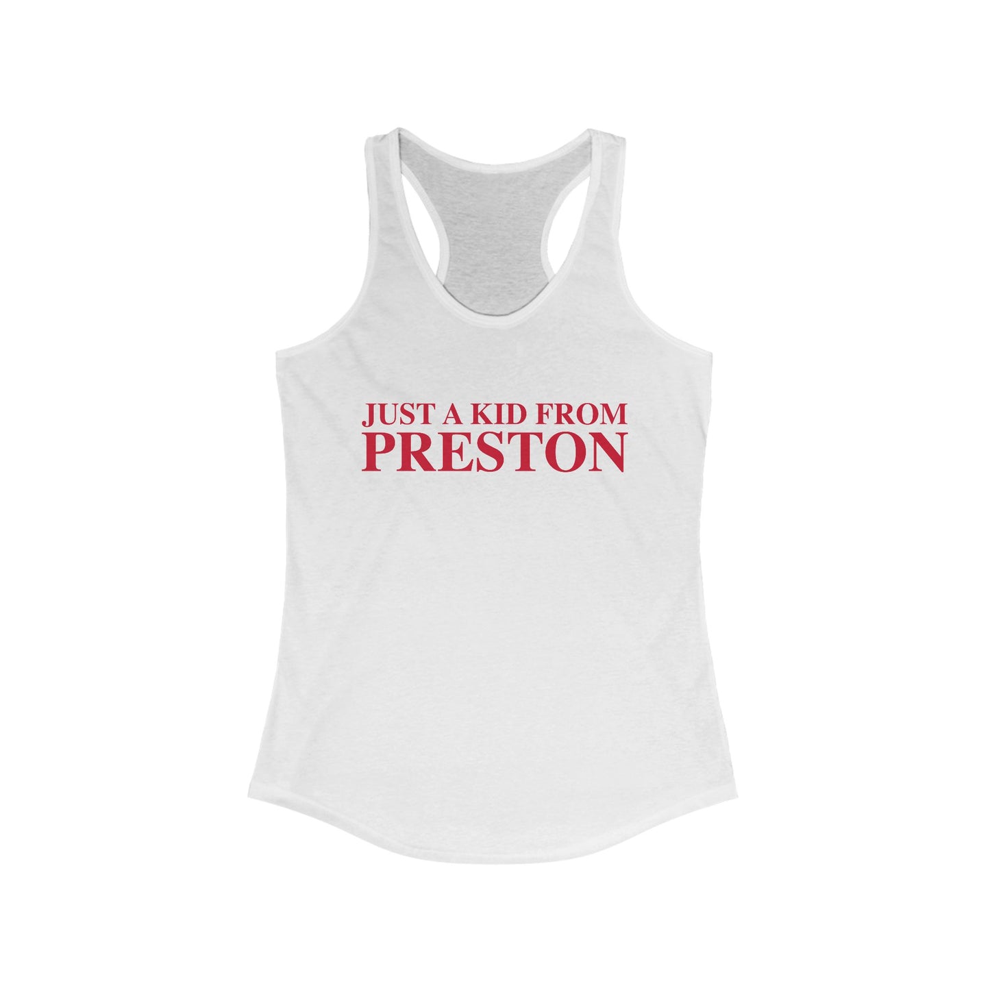 Just a kid from Preston Women's Ideal Racerback Tank Top
