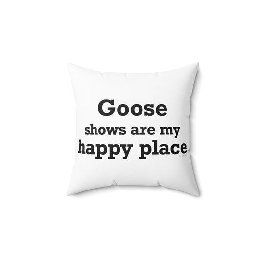 Goose Shows Are My Happy Place - Black Polyester Square Pillow