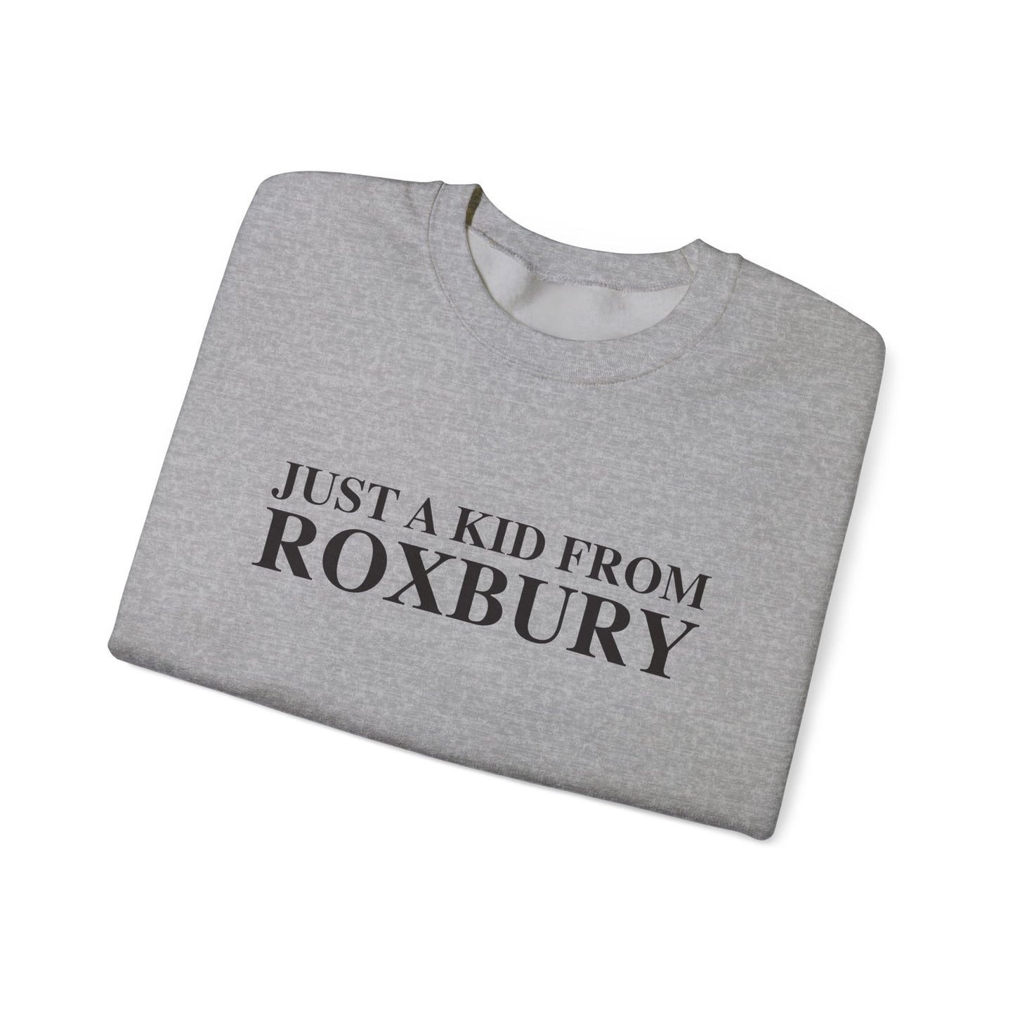 Just a kid from Roxbury Unisex Heavy Blend™ Crewneck Sweatshirt