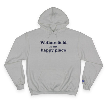 Wethersfield is My Happy Place Champion Hoodie