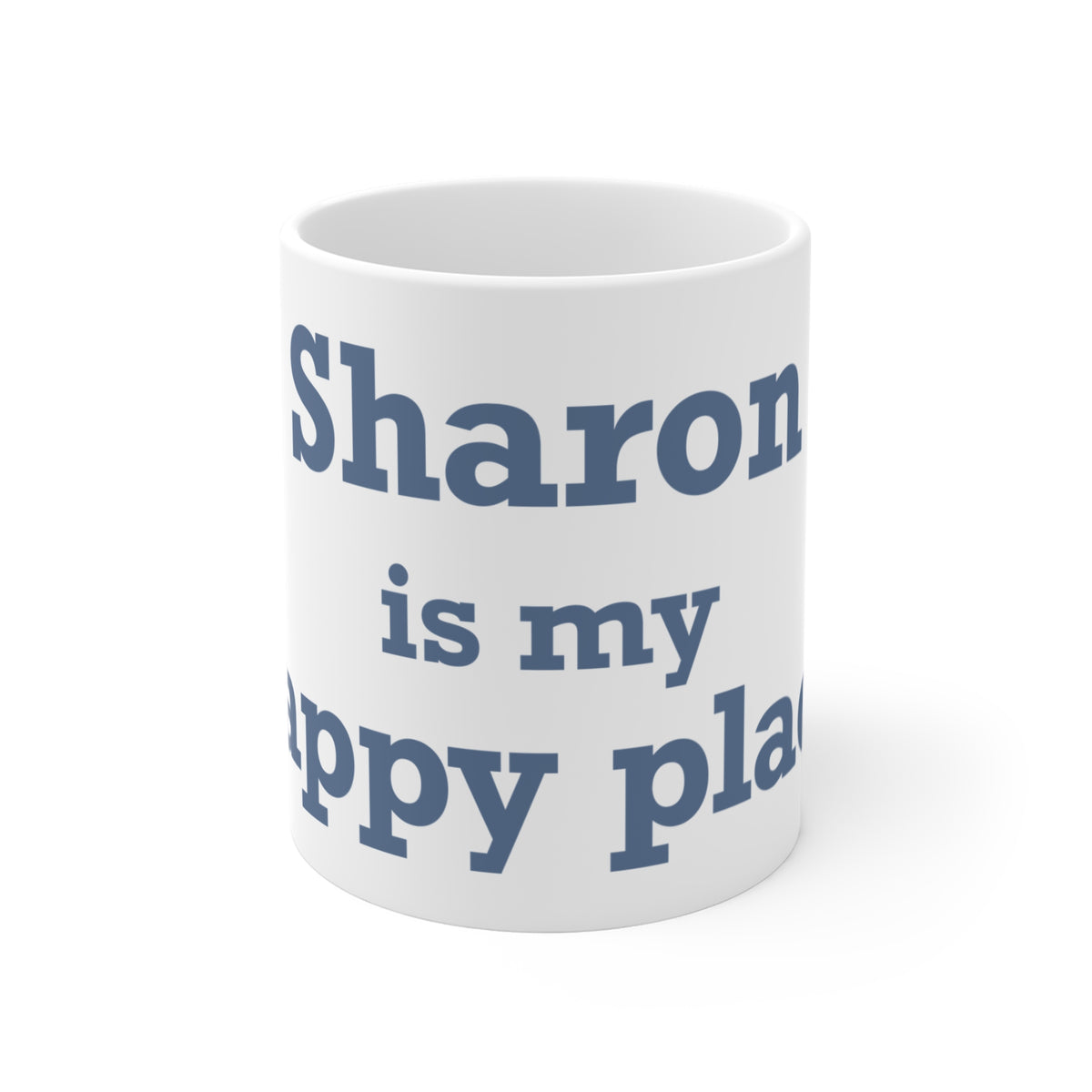 Sharon is My Happy Place Mug 11oz