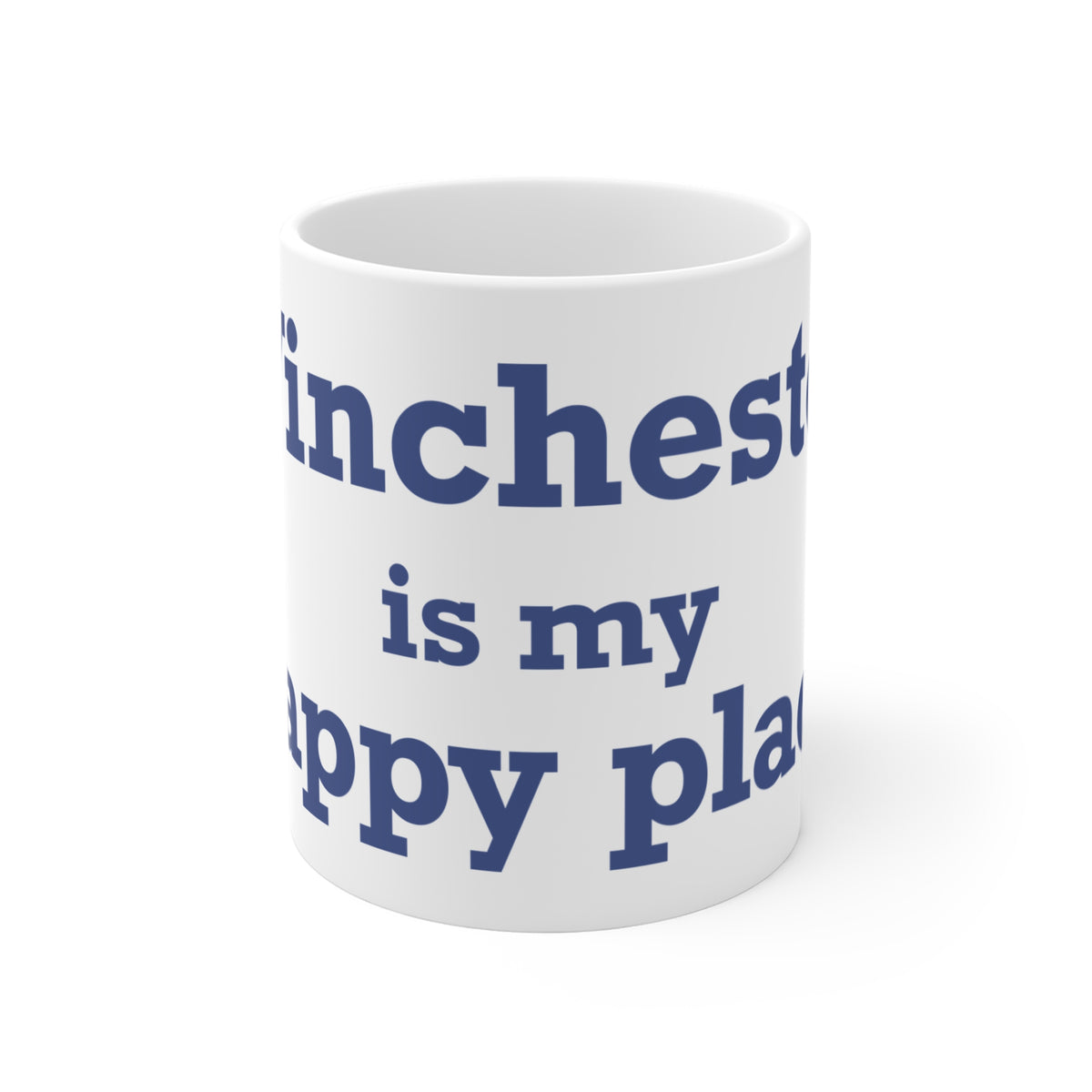 Winchester is My Happy Place  Mug 11oz