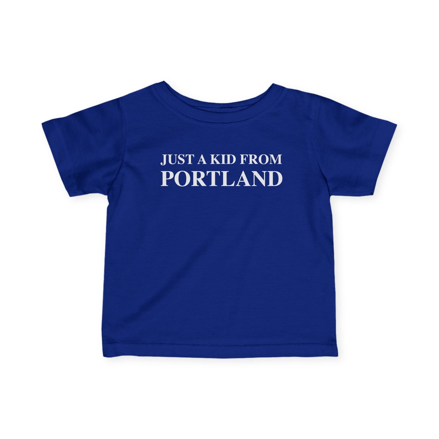 Just a kid from Portland Infant Fine Jersey T-Shirt