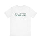 Just a kid from Norwalk Unisex Jersey Short Sleeve T-Shirt