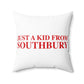 Just a kid from Southbury  Polyester Square Pillow