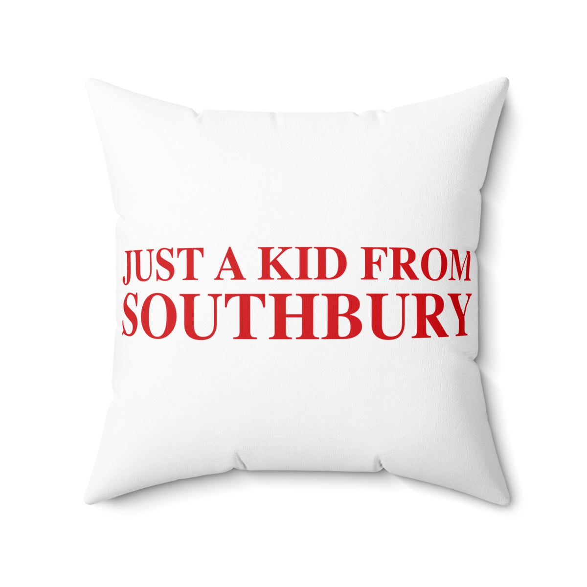 Just a kid from Southbury  Polyester Square Pillow