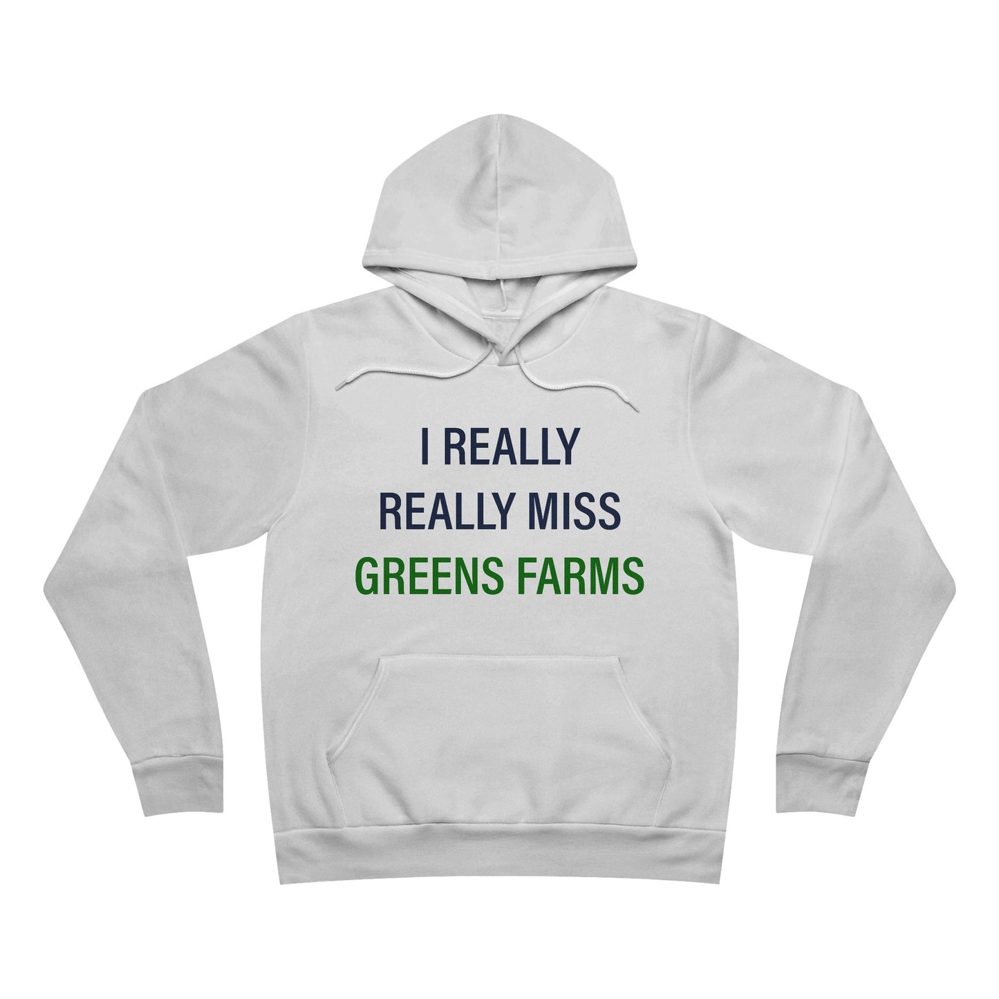 I Really Really Miss Greens Farms Unisex Sponge Fleece Pullover Hoodie Sweatshirt