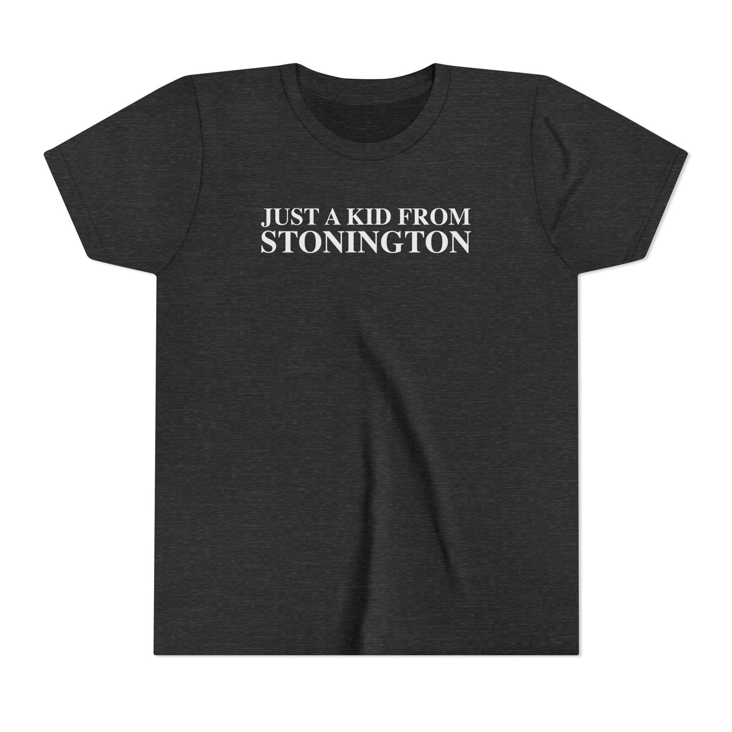 Just a kid from Stonington Youth Short Sleeve T-Shirt