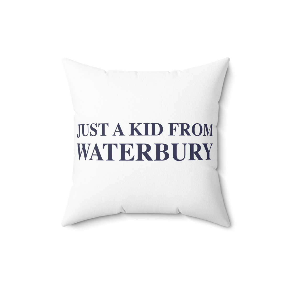 Just a kid from Waterbury Polyester Square Pillow