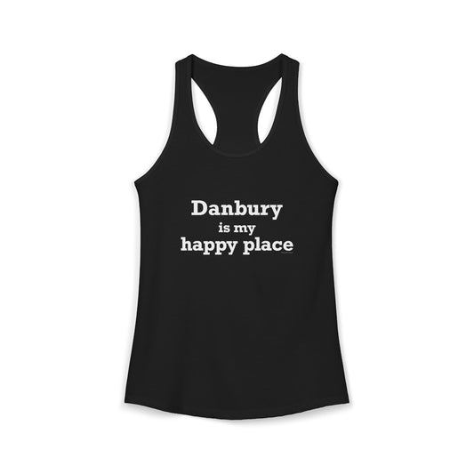 Danbury Is My Happy Place Women's Ideal Racerback Tank Top